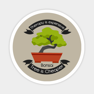 Bonsai is Cheaper Magnet